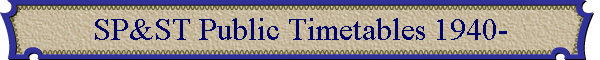SP&ST Public Timetables 1940-