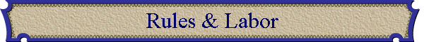 Rules & Labor